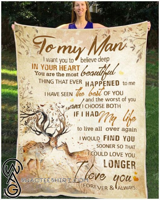 Deer to my man I want you to believe deep in your heart blanket