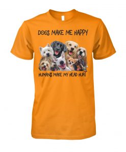 Dogs and tacos make me happy humans make my head hurt dog lover unisex cotton tee