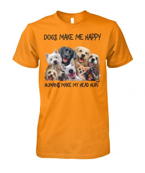 Dogs and tacos make me happy humans make my head hurt dog lover unisex cotton tee