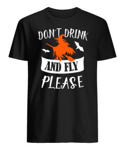 Don't drink and fly please halloween men's shirt