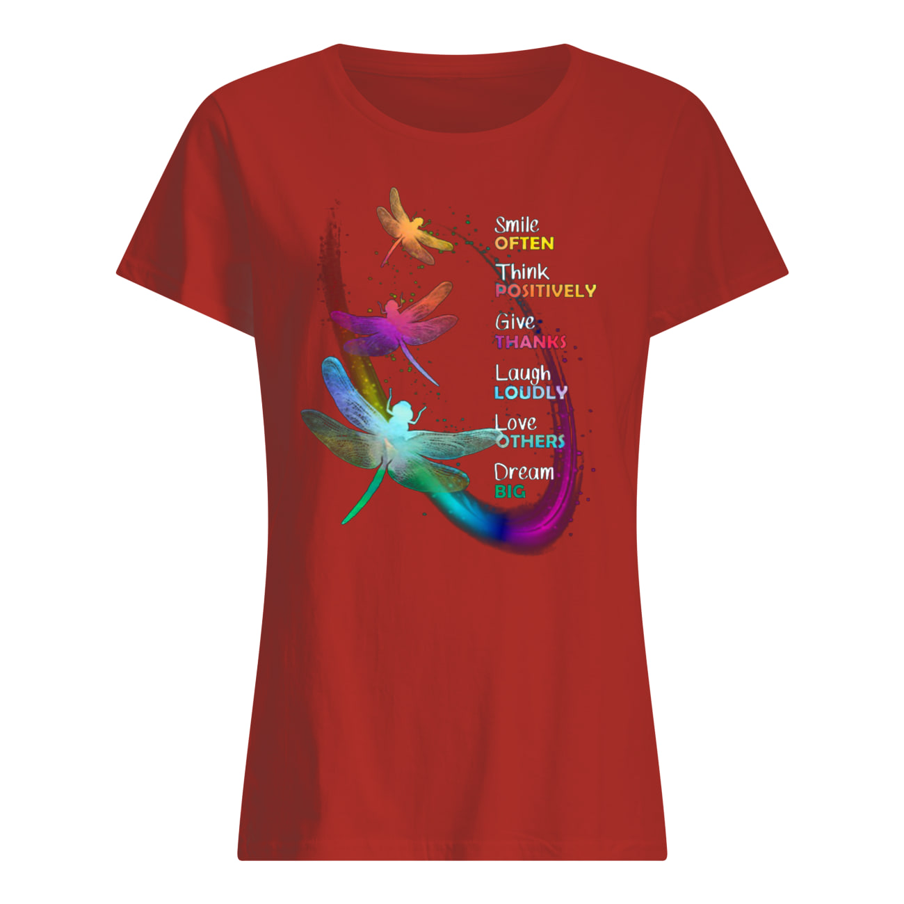 Dragonfly smile often think positively give thanks laugh loudly love others dream big womens shirt
