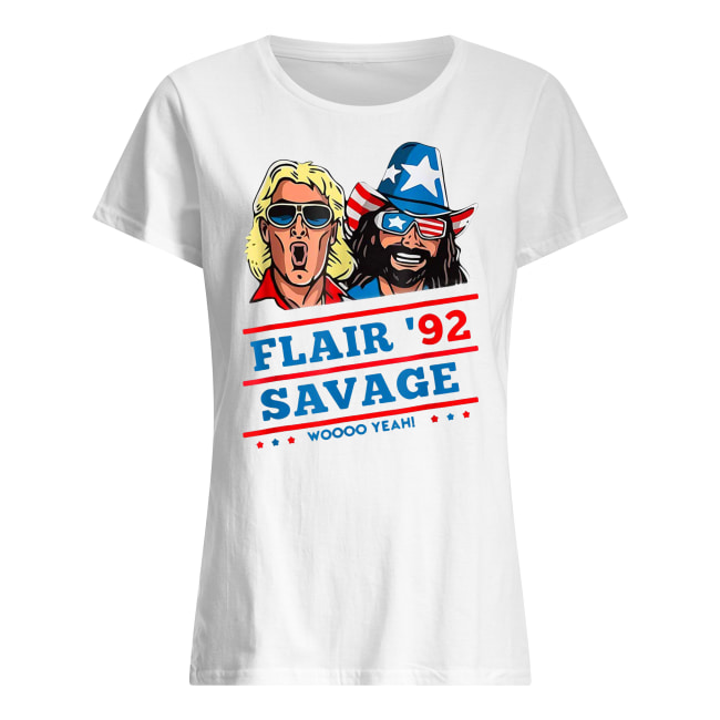Flair 92 savage woooo yeah women's shirt
