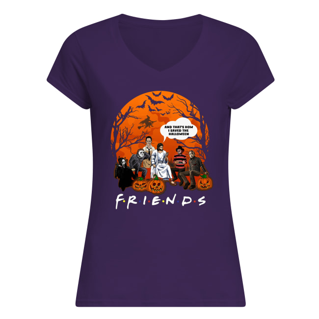 Friends tv show horror movie characters and jesus and that’s how I saved the halloween women's v-neck