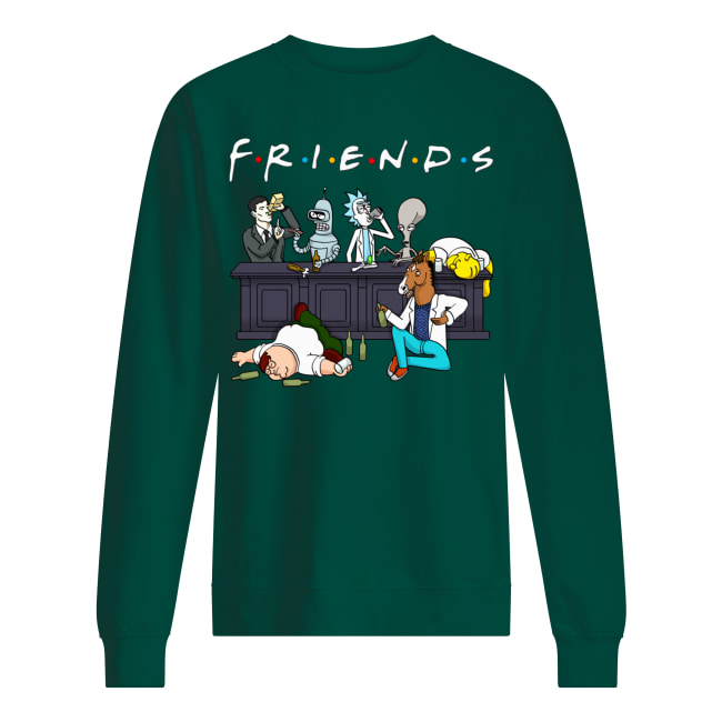 Friends tv show rick and morty pete and roger drinking buddies sweatshirt
