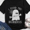 Halloween boo I found this humerus shirt