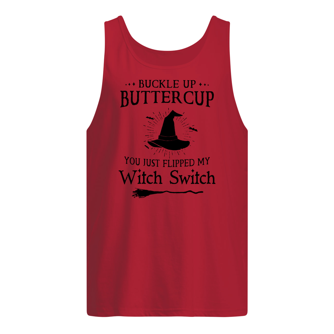 Halloween buckle up buttercup you just flipped my witch switch tank top