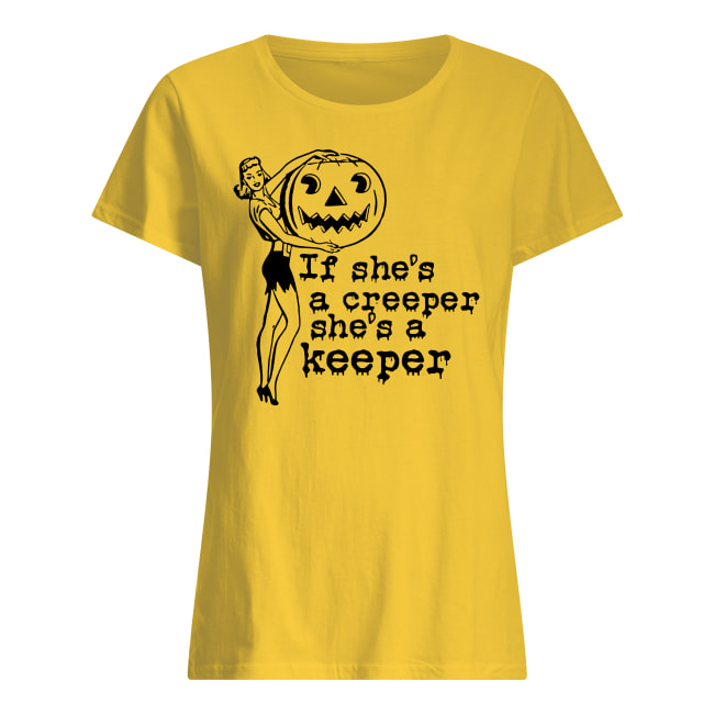 Halloween if she's a creeper she's a keeper women's shirt