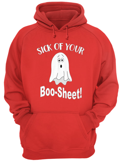 Halloween sick of your boo-sheet hoodie