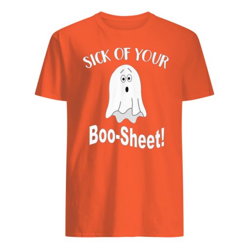 Halloween sick of your boo-sheet men's shirt