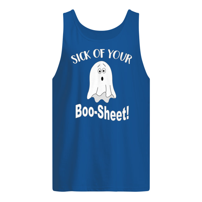 Halloween sick of your boo-sheet tank top