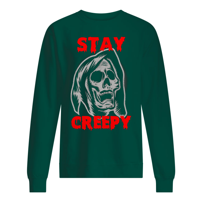 Halloween stay creepy skull sweatshirt