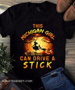 Halloween this michigan girl can drive a stick shirt