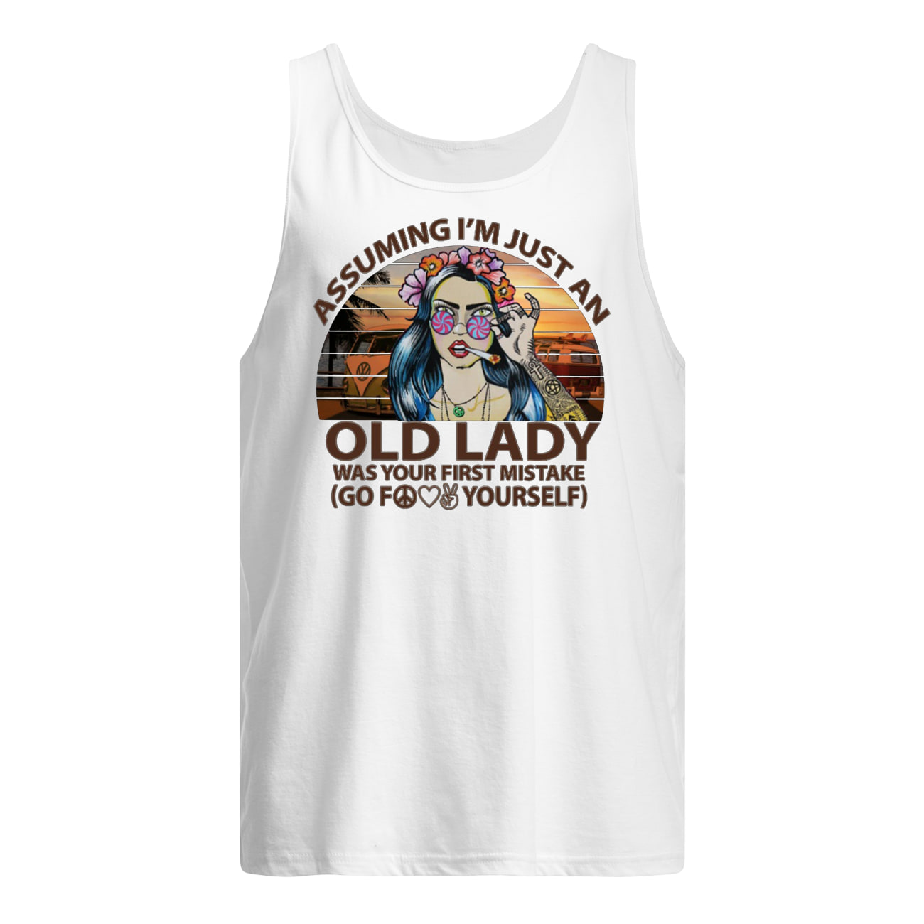 Hippie girl assuming I'm just an old lady was your first mistake vintage tank top