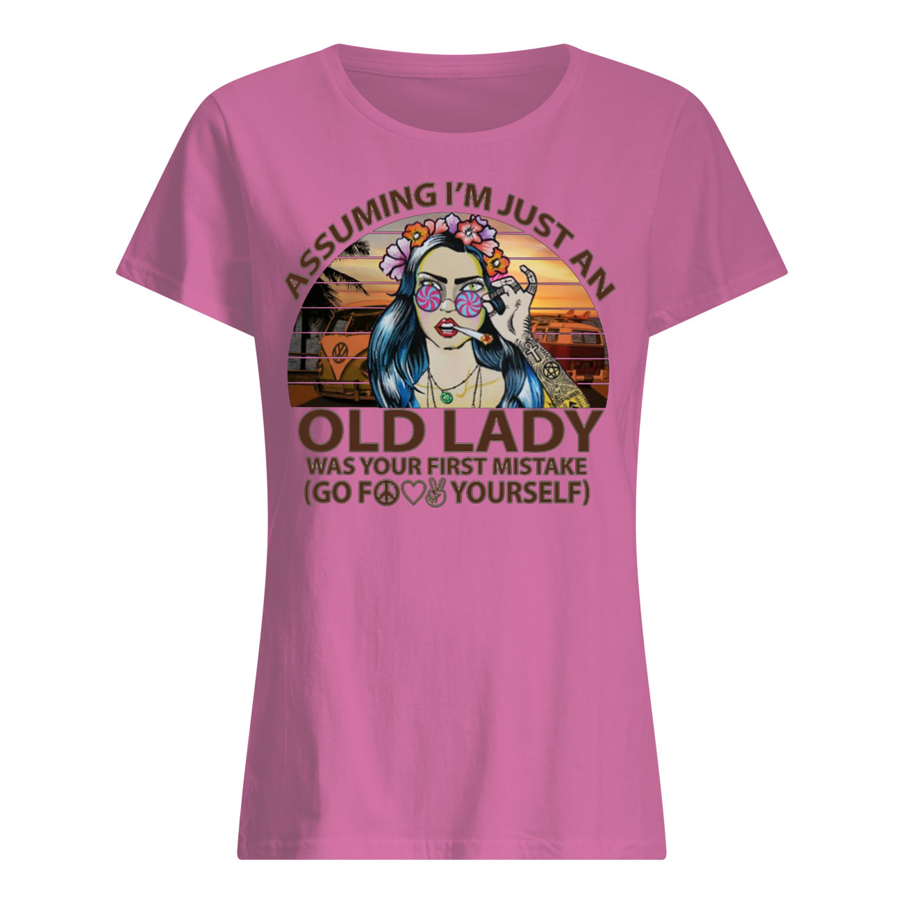 Hippie girl assuming I'm just an old lady was your first mistake vintage women's shirt