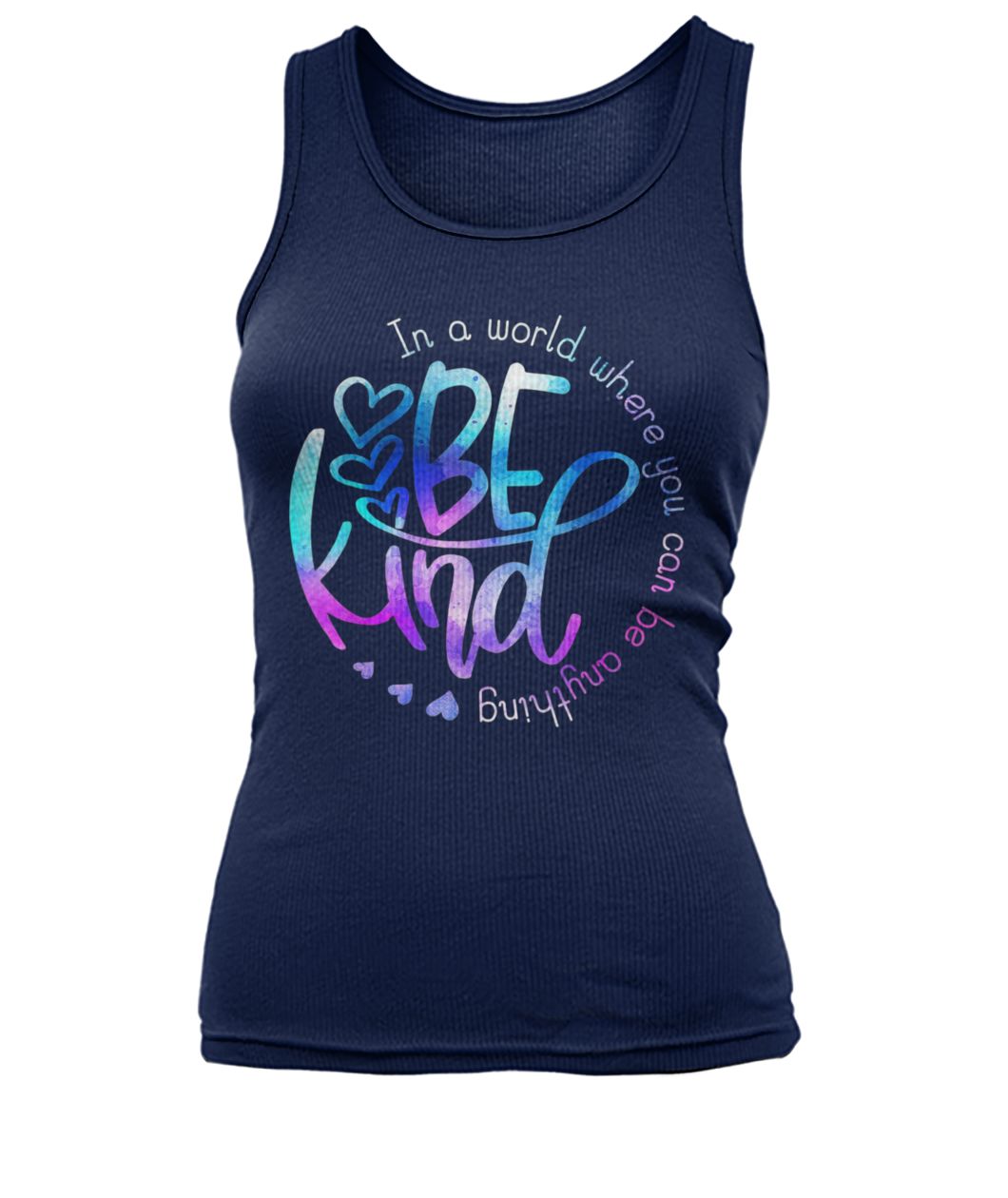 Hippie in a world where you can be anything be kind women's tank top