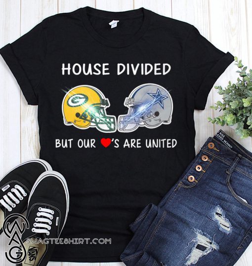 House divided green bay packers and dallas cowboy but our love’s are united shirt