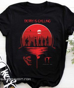 IT chapter two derry is calling shirt