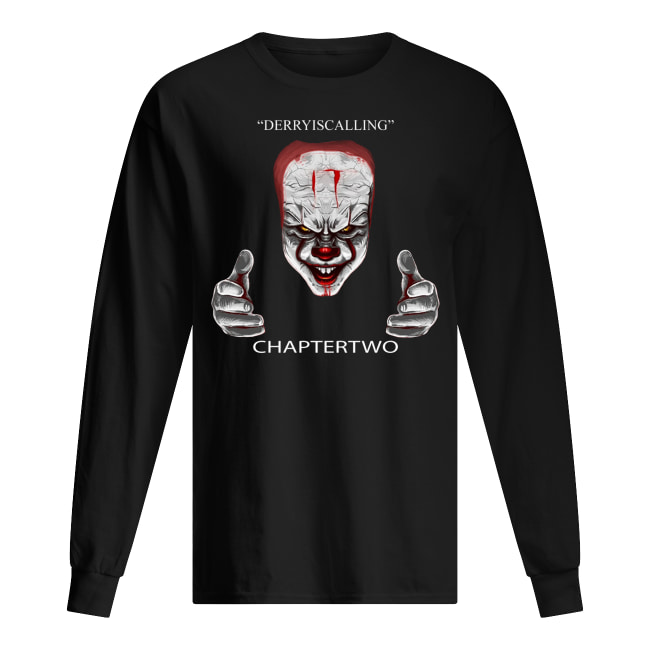 IT pennywise derry is calling chapter two long sleeved