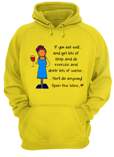 If you eat well and get lots of sleep and do exercise hoodie