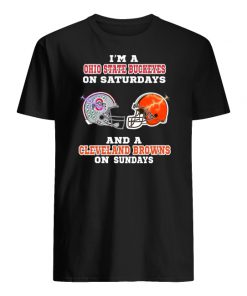 I'm a ohio state buckeyes on saturdays and a cleveland browns on sundays men's shirt