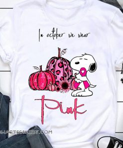 In october we wear pink snoopy pink pumpkin breast cancer awarenes shirt