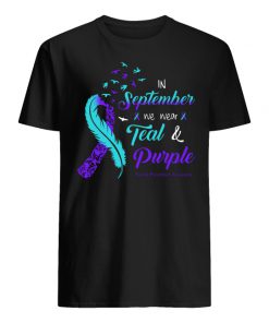 In september we wear tear and purple suicide prevention awareness men's shirt