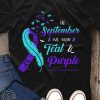 In september we wear tear and purple suicide prevention awareness shirt