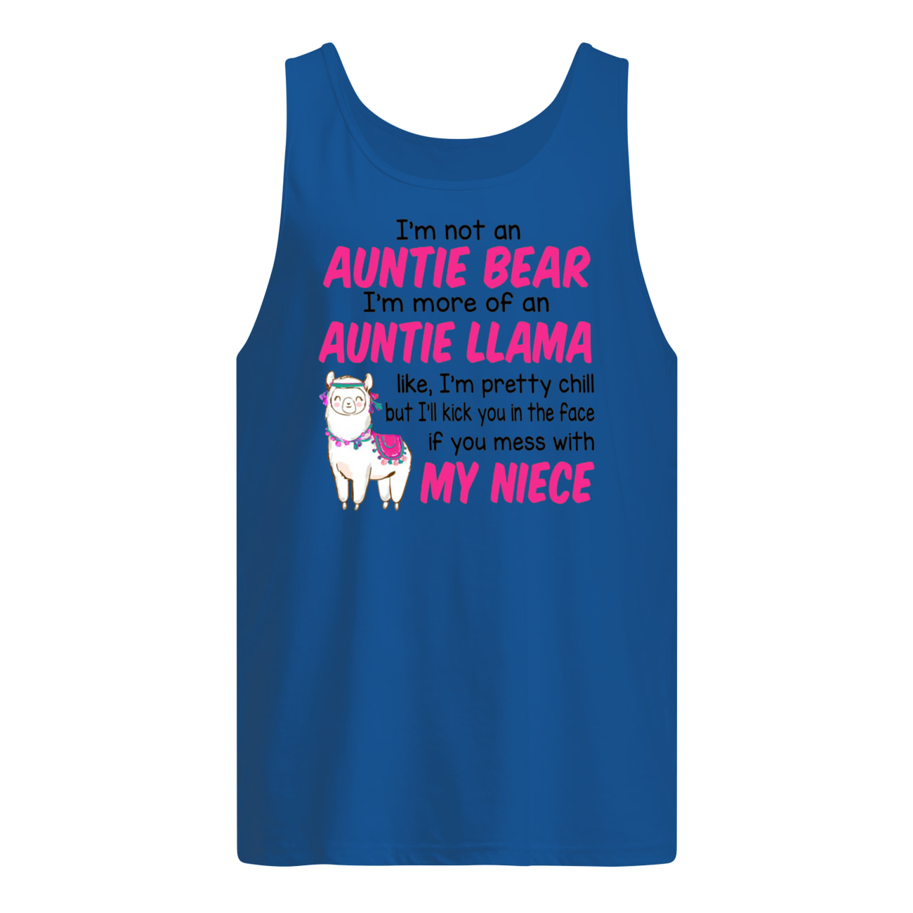 I’m not an auntie bear I’m more of an auntie llama like tank top