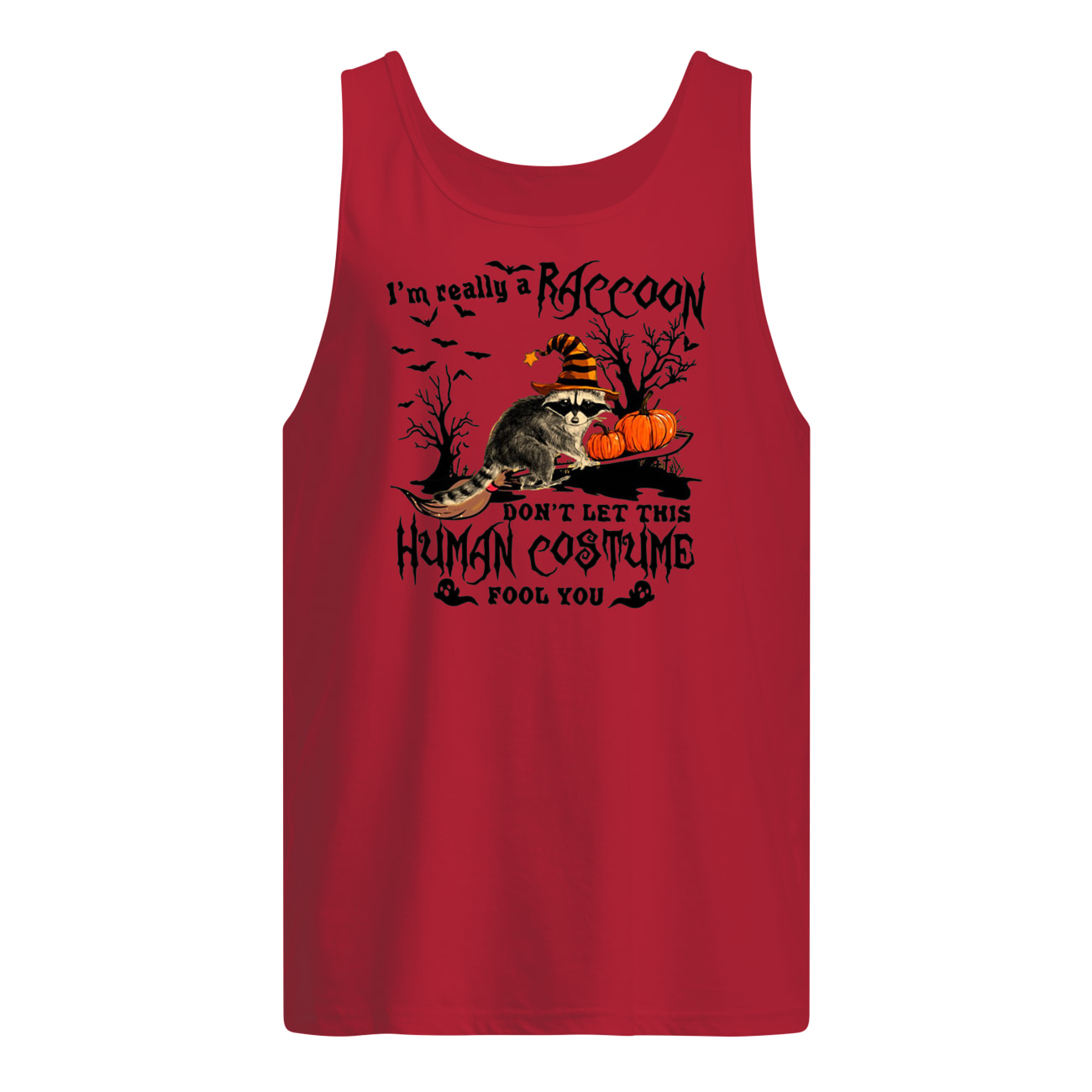 I’m really a raccoon don’t let this human costume fool you halloween tank top