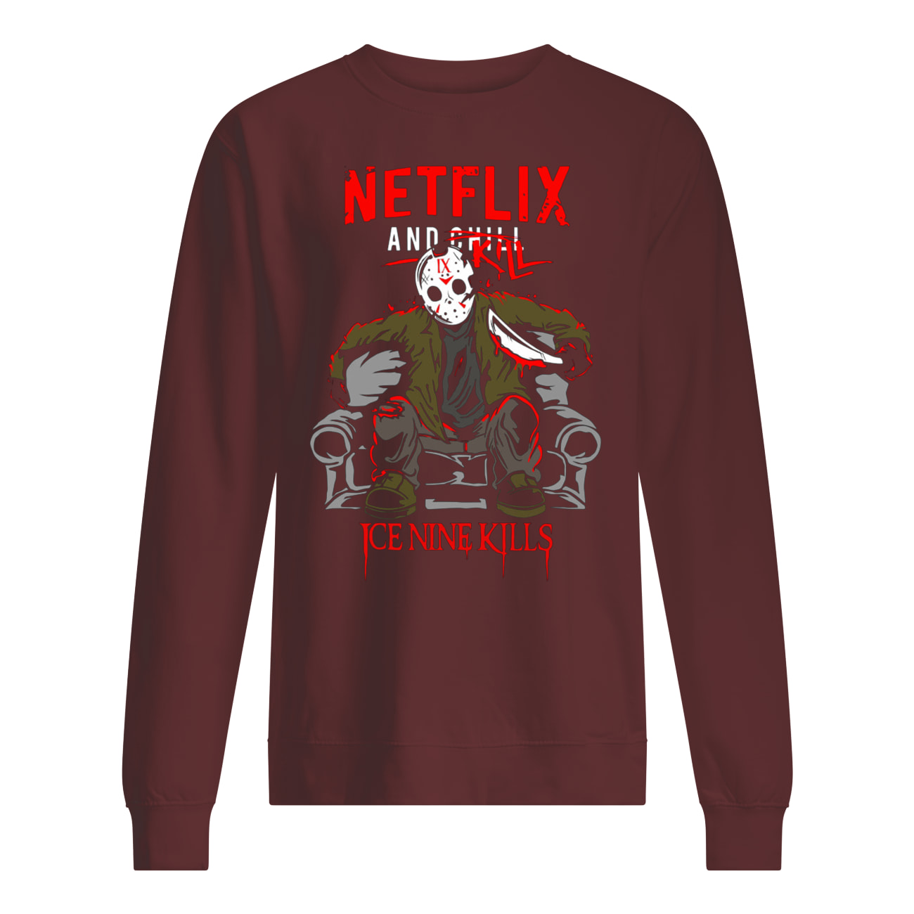 Jason voorhees netflix and chill kill ice nine kills halloween sweatshirt