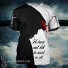 Jesus he knew and still he saved us all all 3d t-shirt