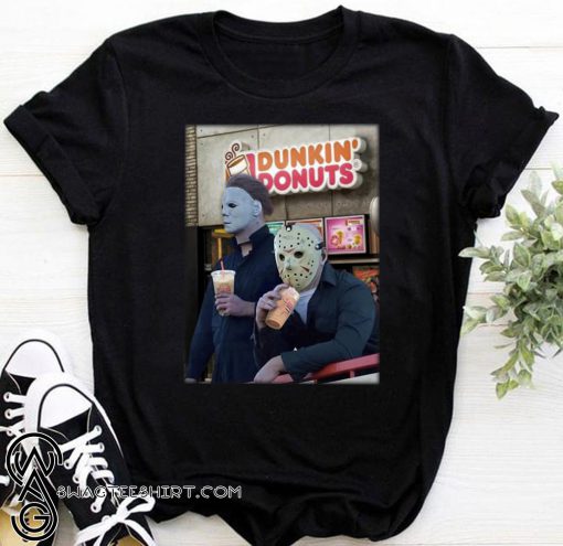 Michael myers and jason voorhees drink dunkin’ donuts shirt
