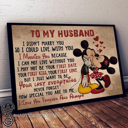 Mickey and minnie mouse to my husband I didn't marry you so I could live with you poster
