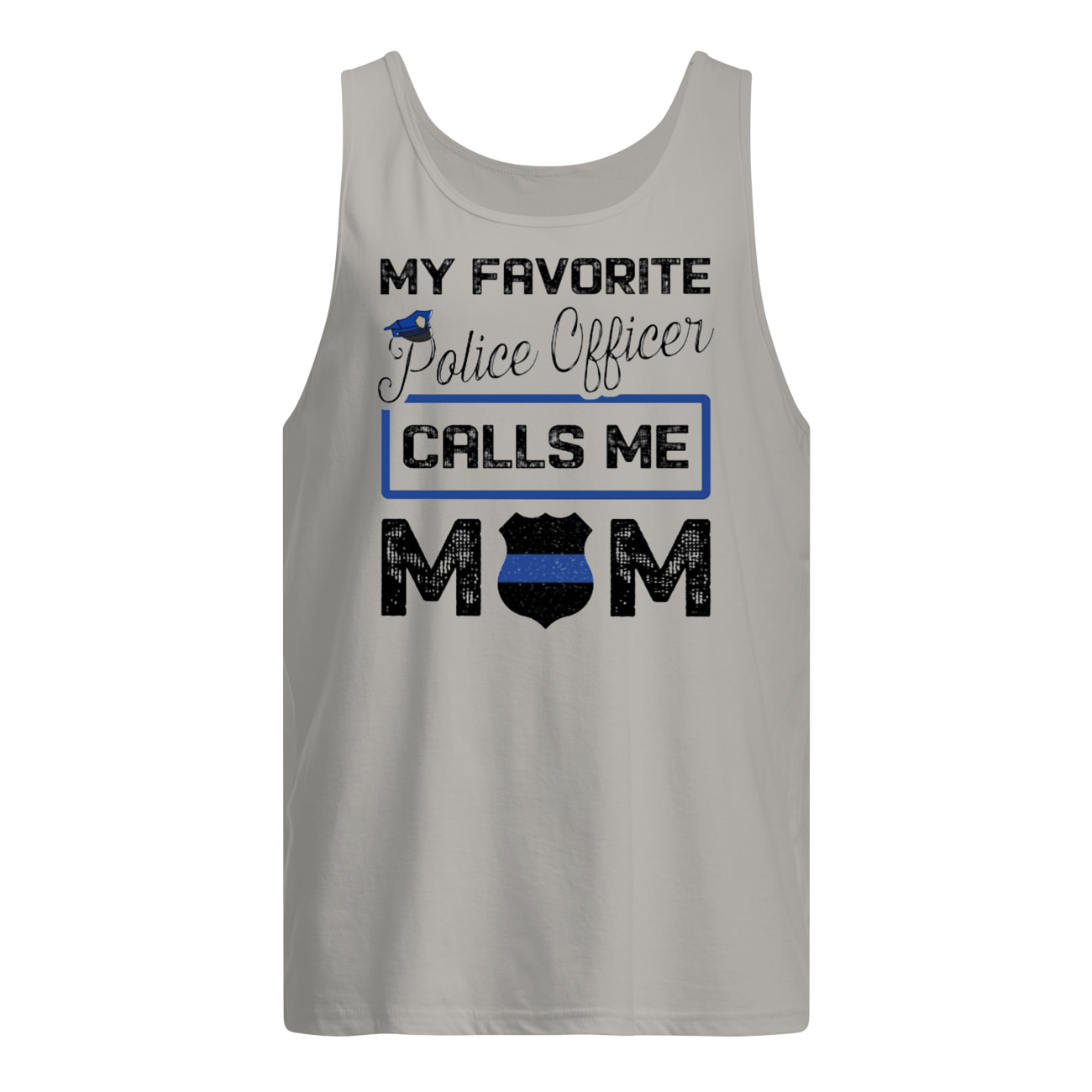 My favorite police officer calls me mom tank top