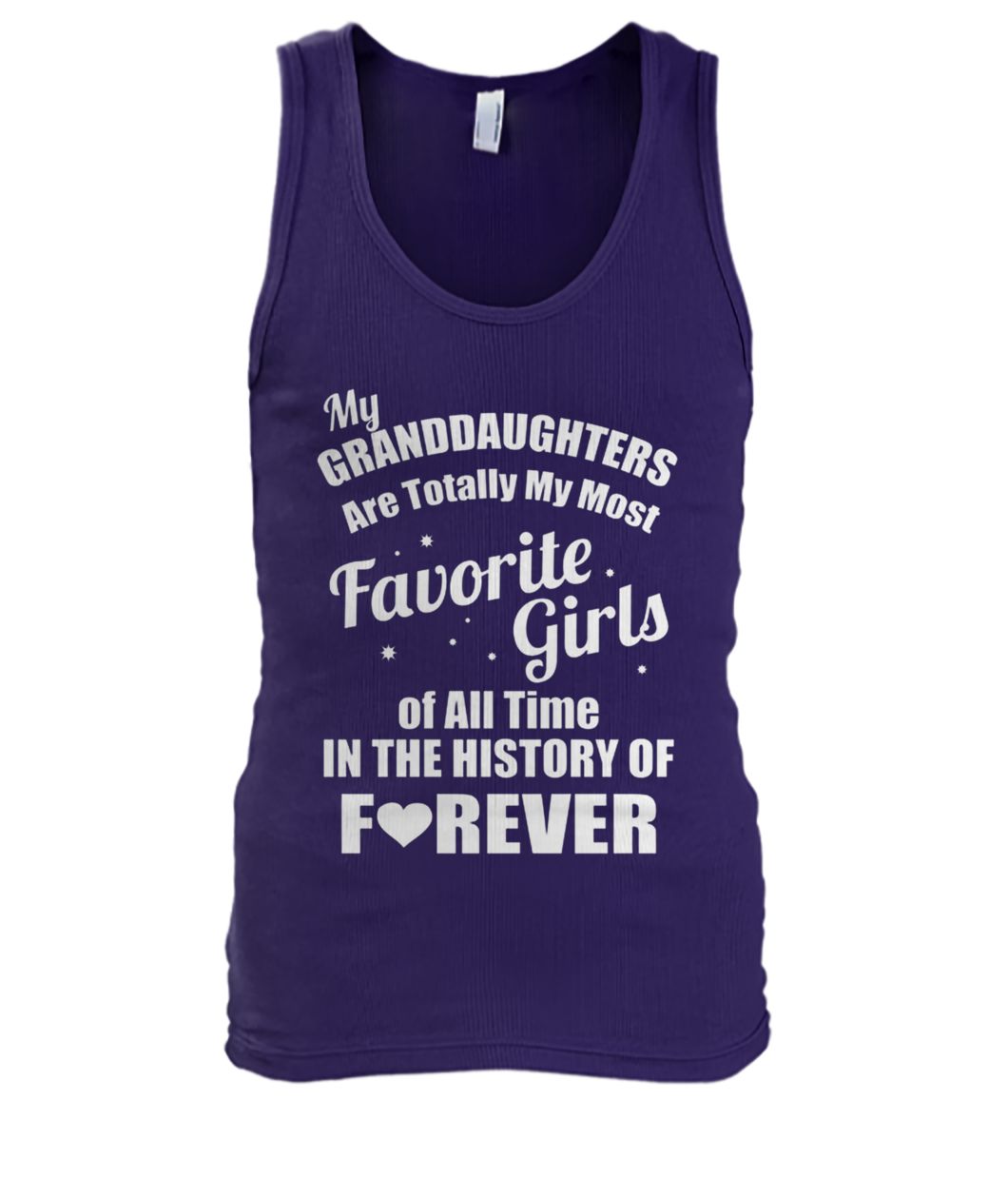 My granddaughter is totally my most favorite girl of all time in the history of forever tank top