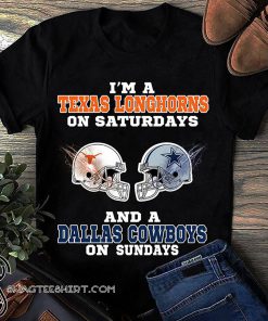 NFL I'm a texas longhorns on saturdays and a dallas cowboys on sundays shirt