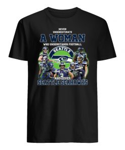 Never underestimate a woman who understands football and loves seattle seahawks men's shirt
