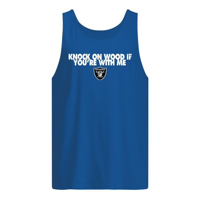 Oakland raiders knock on wood if you're with me tank top
