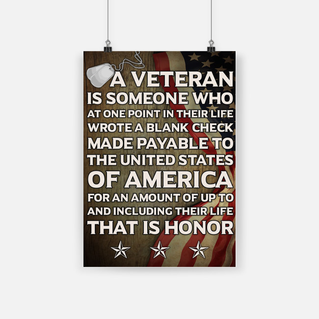 Original A veteran is someone who at one point in their life wrote a blank check poster
