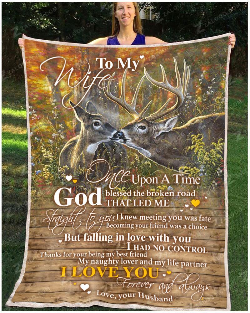 Original Deer to my wife once upon a time god blessed the broken road blanket