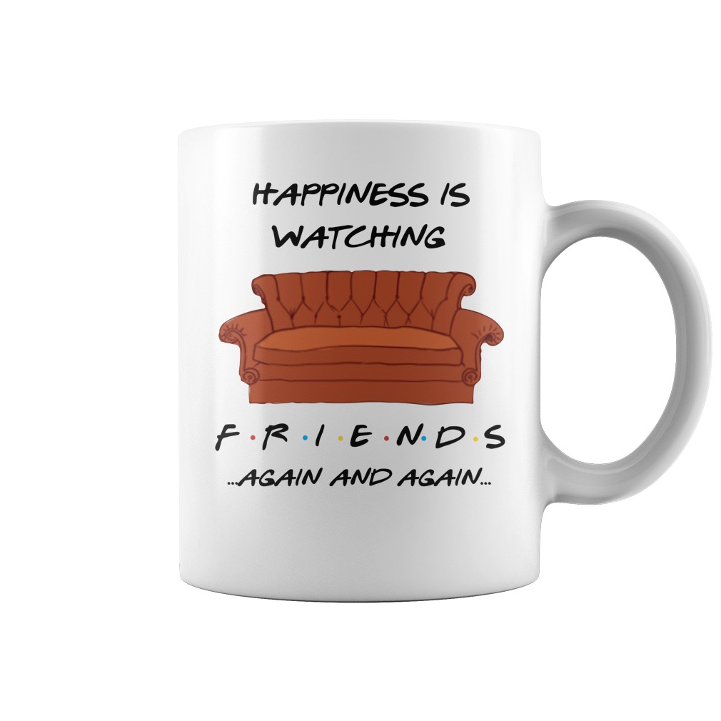 Original Happiness is watching friends tv show again and again mug