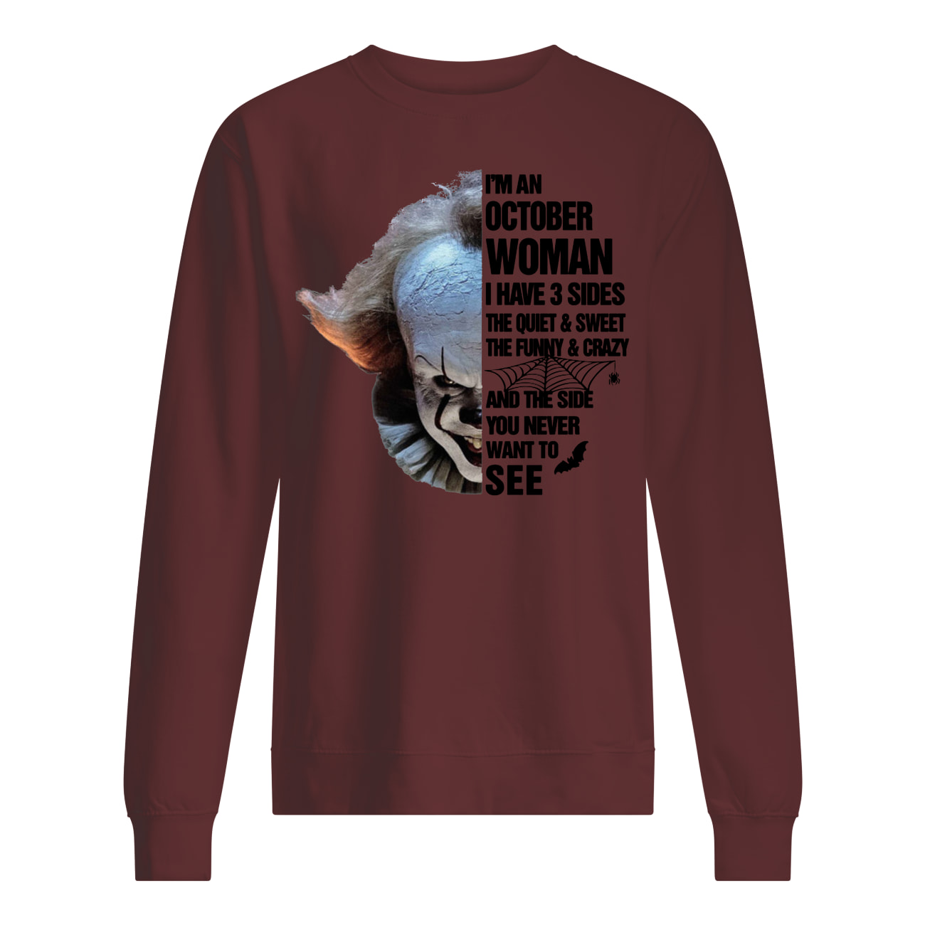 Pennywise I'm an october woman I have 3 sides the quiet and sweet sweatshirt
