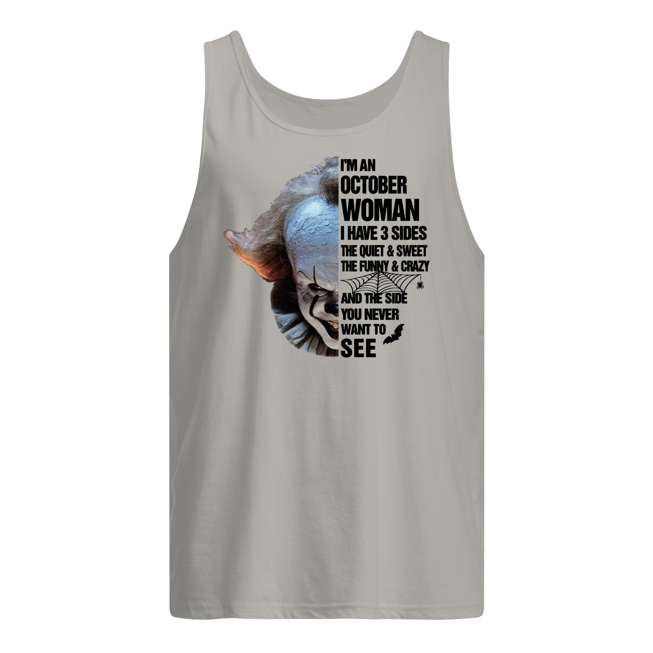 Pennywise I'm an october woman I have 3 sides the quiet and sweet tank top