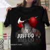 Pennywise nike just do it shirt
