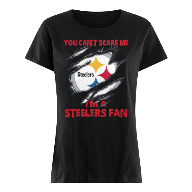 Pittsburgh steelers you can’t scare me I’m a steelers fan women's shirt