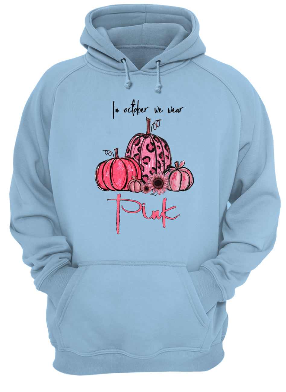 Pumpkin breast cancer in october we wear pink hoodie