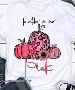Pumpkin breast cancer in october we wear pink shirt