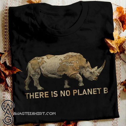 Rhino there is no planet b shirt