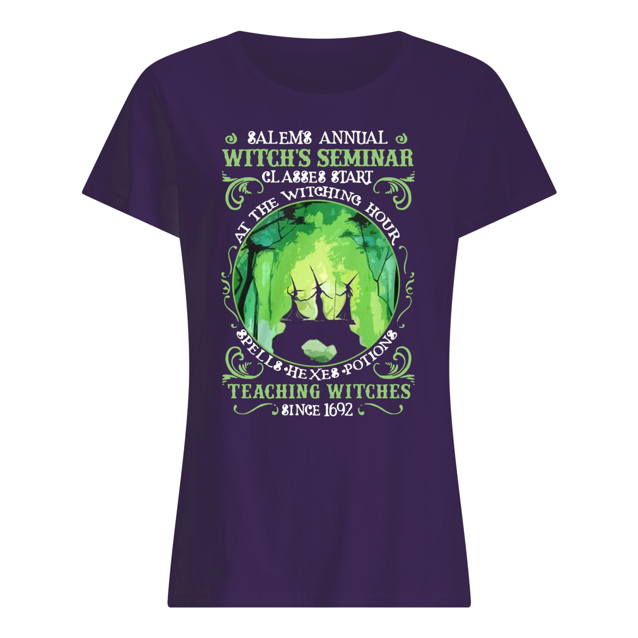 Salem annual witch seminar classes start at the witching hour spells hexes potions teaching witches sine 1692 womens shirt