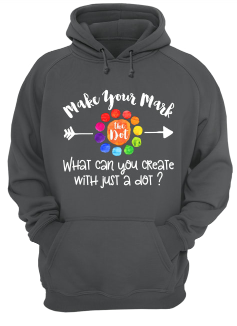 September 15 the dot day make your mark what can you create with just a dot hoodie